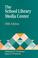 Cover of: The school library media center