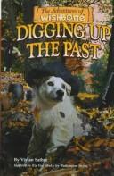 Cover of: Digging up the past by Vivian Sathre