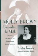 Cover of: Molly Brown: unraveling the myth