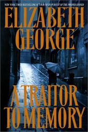 Cover of: A traitor to memory by Elizabeth George