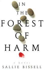 Cover of: In the forest of harm by Sallie Bissell, Sallie Bissell