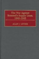 Cover of: The war against Rommel's supply lines, 1942-1943