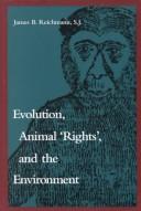 Cover of: Evolution, animal 'rights' & the environment