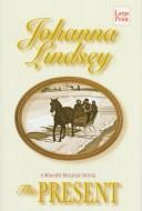 Cover of: The present by Johanna Lindsey