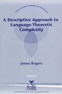 Cover of: A descriptive approach to language-theoretic complexity