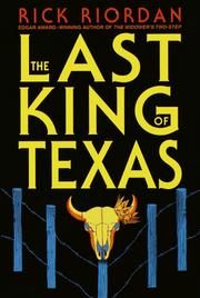 The last king of Texas by Rick Riordan