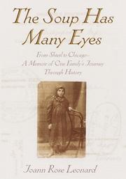 Cover of: The soup has many eyes: from shtetl to Chicago : a memoir of one family's journey through history