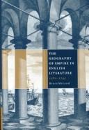 The geography of empire in English literature, 1580-1745 by McLeod, Bruce Ph. D.