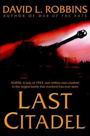 Cover of: Last citadel by Robbins, David L.