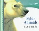 Cover of: Polar animals by Paul Hess