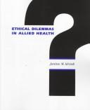 Cover of: Ethical dilemmas in allied health