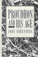 Proudhon and his age by John Ehrenberg