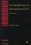 Cover of: An introduction to international law by Mark W. Janis