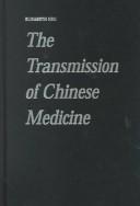 Cover of: The transmission of Chinese medicine