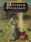 The encyclopedia of witches and witchcraft by Rosemary Guiley