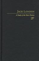 Cover of: Jack London: a study of the short fiction