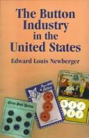 Cover of: The button industry in the United States