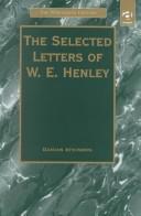 Cover of: The selected letters of W.E. Henley by William Ernest Henley