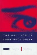 Cover of: The Politics of constructionism