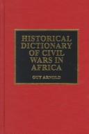 Cover of: Historical dictionary of civil wars in Africa by Guy Arnold