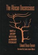 The African unconscious by Edward Bruce Bynum