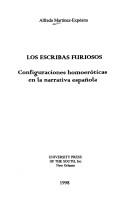 Cover of: Los escribas furiosos: configuraciones homoeróticas en la narrativa española