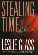 Cover of: Stealing time by Leslie Glass