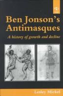 Ben Jonson's antimasques by Lesley Mickel