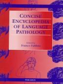 Cover of: Concise encyclopedia of language pathology by edited by Franco Fabbro ; consulting editor, R.E. Asher.
