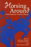 Cover of: Horsing around: contemporary cowboy humor