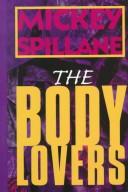 Cover of: The body lovers by Mickey Spillane