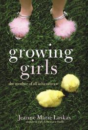 Cover of: Growing Girls by Jeanne Marie Laskas
