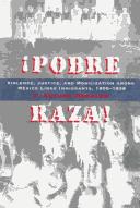 Cover of: Pobre raza!: violence, justice, and mobilization among México Lindo immigrants, 1900-1936