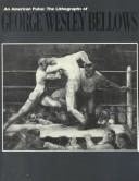 Cover of: An American pulse: the lithographs of George Wesley Bellows