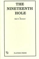 Cover of: The nineteenth hole by Stewart, Hal D., Stewart, Hal D.