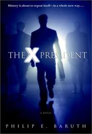 Cover of: The X President: a novel
