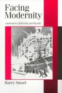 Cover of: Facing modernity: ambivalence, reflexivity, and morality