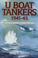 Cover of: U-boat tankers, 1941-45