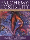 Cover of: The alchemy of possibility: reinventing your personal mythology