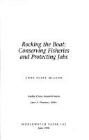 Cover of: Rocking the boat: conserving fisheries and protecting jobs