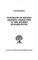 Cover of: Portraits of excess: reading character in the modern Spanish novel