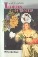 Cover of: The queen of trouble