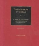 Cover of: Employment in Texas: a guide to employment laws, regulations, and practices