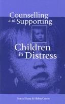 Cover of: Counselling and supporting children in distress