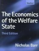 Cover of: The economics of the welfare state by Barr, N. A., Barr, N. A.