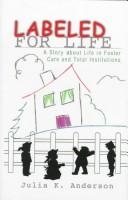 Front cover of Labeled for life by Julia K. Anderson