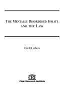 Cover of: The mentally disordered inmate and the law by Fred Cohen