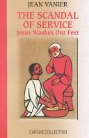 Cover of: The scandal of service: Jesus washes our feet