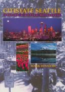 Cover of: Citistate Seattle: shaping a modern metropolis