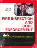 Cover of: Fire inspection and code enforcement by edited by Michael Wieder and Carol Smith ; validated by the International Fire Service Training Association.